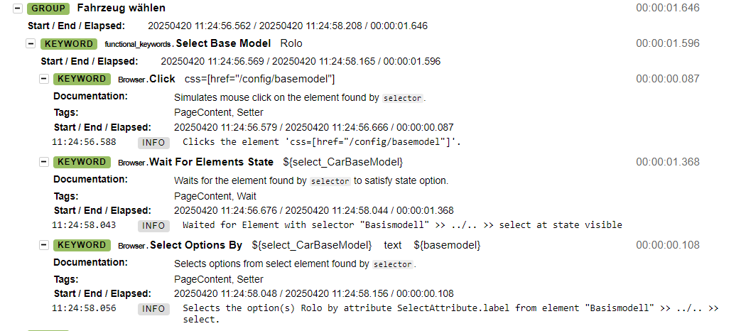 "Ausschnitt eines Robot Framework Test-Logs zur Aktion ‚Fahrzeug wählen‘: Der Keyword-Aufruf ‚Select Base Model Rolo‘ wird schrittweise ausgeführt mit Browser-Kommandos wie ‚Click‘, ‚Wait For Elements State‘ und ‚Select Options By‘. Jeder Schritt enthält Zeitstempel, Dauer, Selektoren und Statusinformationen zur erfolgreichen Ausführung.